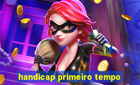 handicap primeiro tempo